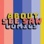 About See Saw Comics
