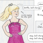 Lynn as a young girl wears a pink dance dress, with spaghetti straps and decorative bows, and white tights with the black tap shoes from before. Her hair is tied up in a pony tail with a white ribbon. Her hands are on her hips. She thinks to herself, "shuffle, ball change," "whoops," "step, ball change, step, ball change." An arrow points out that she is "mostly copying the other girls."