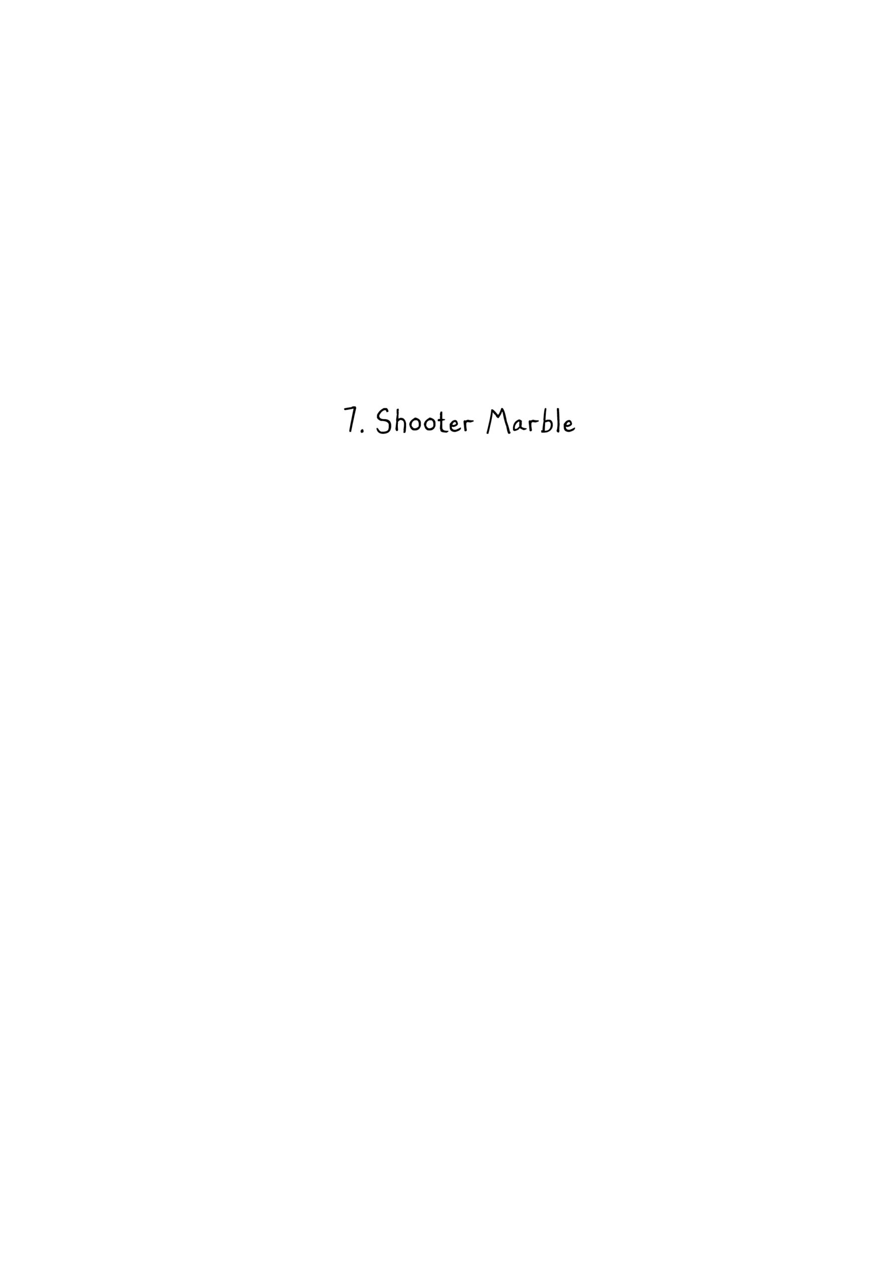 Title page: â€œ7. Shooter Marbleâ€