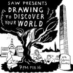 White text over a black background reads: "SAW Presents: Drawing to Discover Your World with Glynnis Fawkes, 7 p.m. Feb 16." A stark black and white illustration of a 3 people sitting in the shade of a large tree, with a cityscape in the distance.