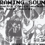 Promo image for workshop reading: “Drawing Sound / a poetry comics workshop with mara ramirez / march 22 / 7 pm eastern / free, online / Sequential Artists Workshop.” Decorated with a gray and white digital collage of photocopied x-rays of an ear, overlaid with a photocopied image of a woman holding an ear horn up to her right ear.