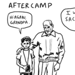 "After Camp" A traced drawing of Adam as a boy standing with his Grandpa, whose hand rests on Adam's shoulder. Adam says, "Hi again, Grandpa."