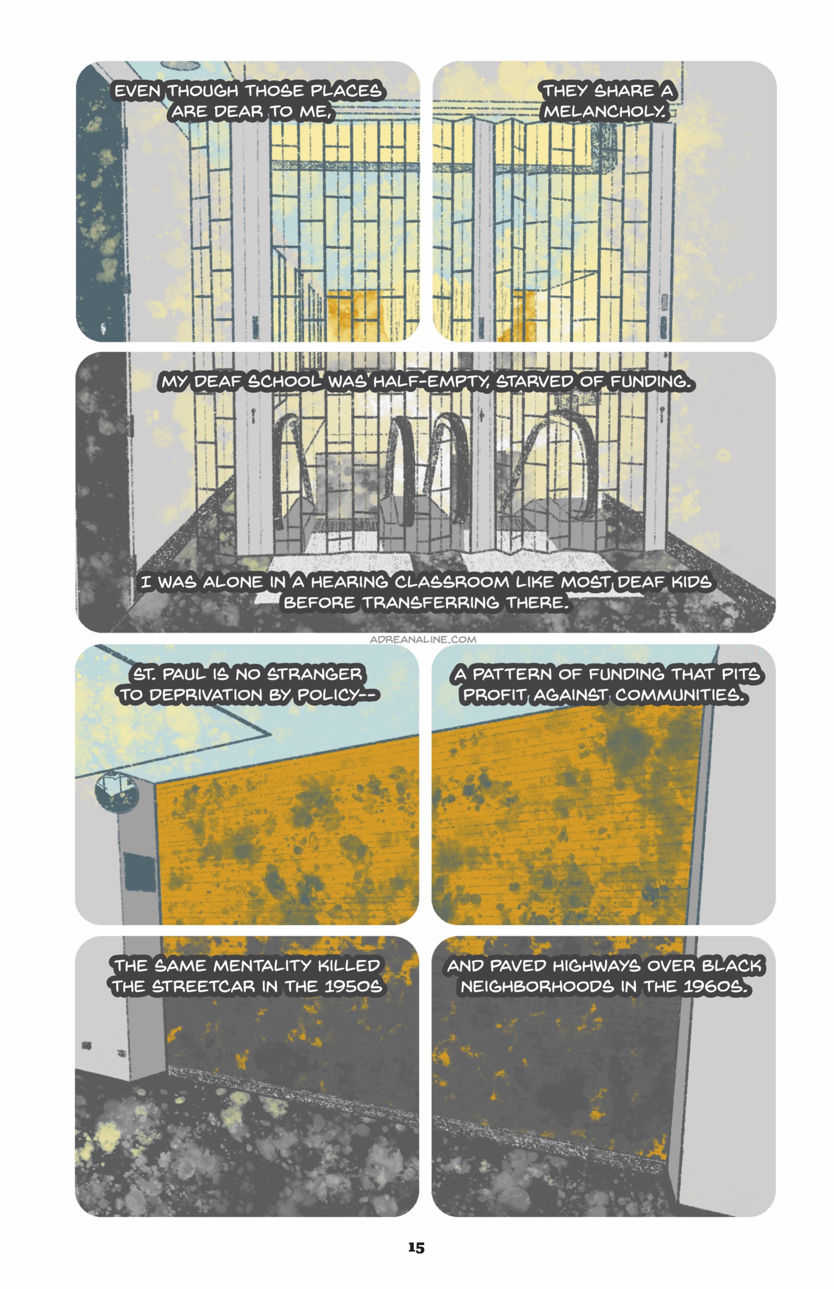 â€œEven though those places are dear to me, they share a melancholy. My Deaf school was half-empty, starved of funding. I was alone in a hearing classroom like most Deaf kids before transferring there. St. Paul is no stranger to deprivation by policyâ€”a pattern of funding that pits profits against communities. The same mentality killed the streetcar in the 1950s and paved highways over Black neighborhoods in the 1960s.â€