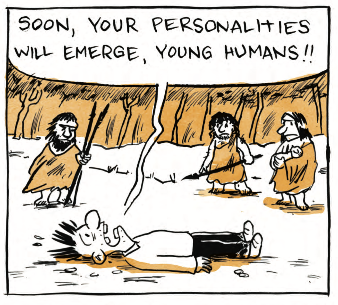 â€œSoon, your personalities will emerge, young humans!â€