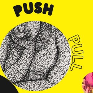 A circle stippled with a relaxed figure resting their head in their chin, rounded by the words "Push Pull" over a yellow background.