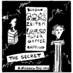 “The Secret © Michaela Pohl 2023” A poster reads “Schöne Zeiten Täter Gaffer Austellung” next to two bust statues, one with years 1920-2003, the other 1928-2008