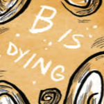 “B is dying, hart 2018” The text is surrounded by five spiral orbs