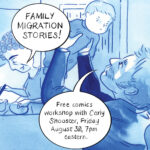 "Family migration stories! Free comics workshop with Carly Shooster, Friday August 30, 7pm Eastern"