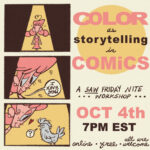 "Color as storytelling in comics: A SAW Friday nite workshop, Oct 4th 7pm ET, online, free, all are welcome"