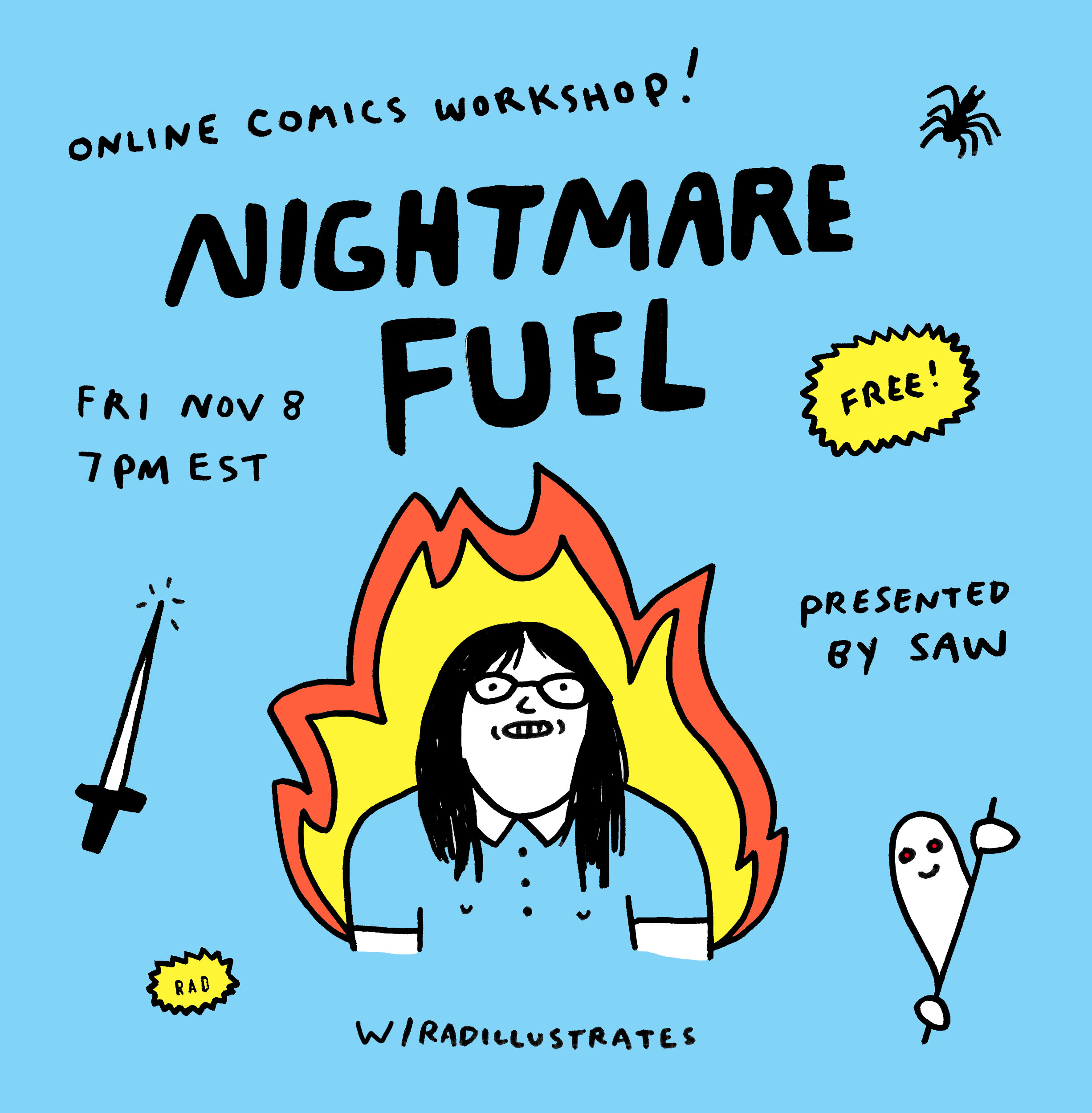 "Online comics workshop! Nightmare Fuel with Radillustrates. Fri Nov 8 7pm EST, Free, presented by SAW"