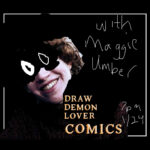 "Draw Demon Lover Comics with Maggie Umber, 7pm 1/24"