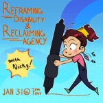 "Reframing Disability & Reclaiming Agency with Nicky! Jan 31 @ 7pm EST"