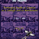 "SAW presents: Portraying Death in Comics as a Catalyst and as Monotonous with Lille J Harris, March 13th 7pm EDT"