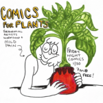 "Comics for Plants: Sequential Artists Workshop + Mild Pain, Friday Night Comics 1/30 7pm Free!"