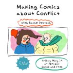 "Making Comics about Conflict with Rachel Deutsch SAW Friday May 29 at 7pm EDT online and free"