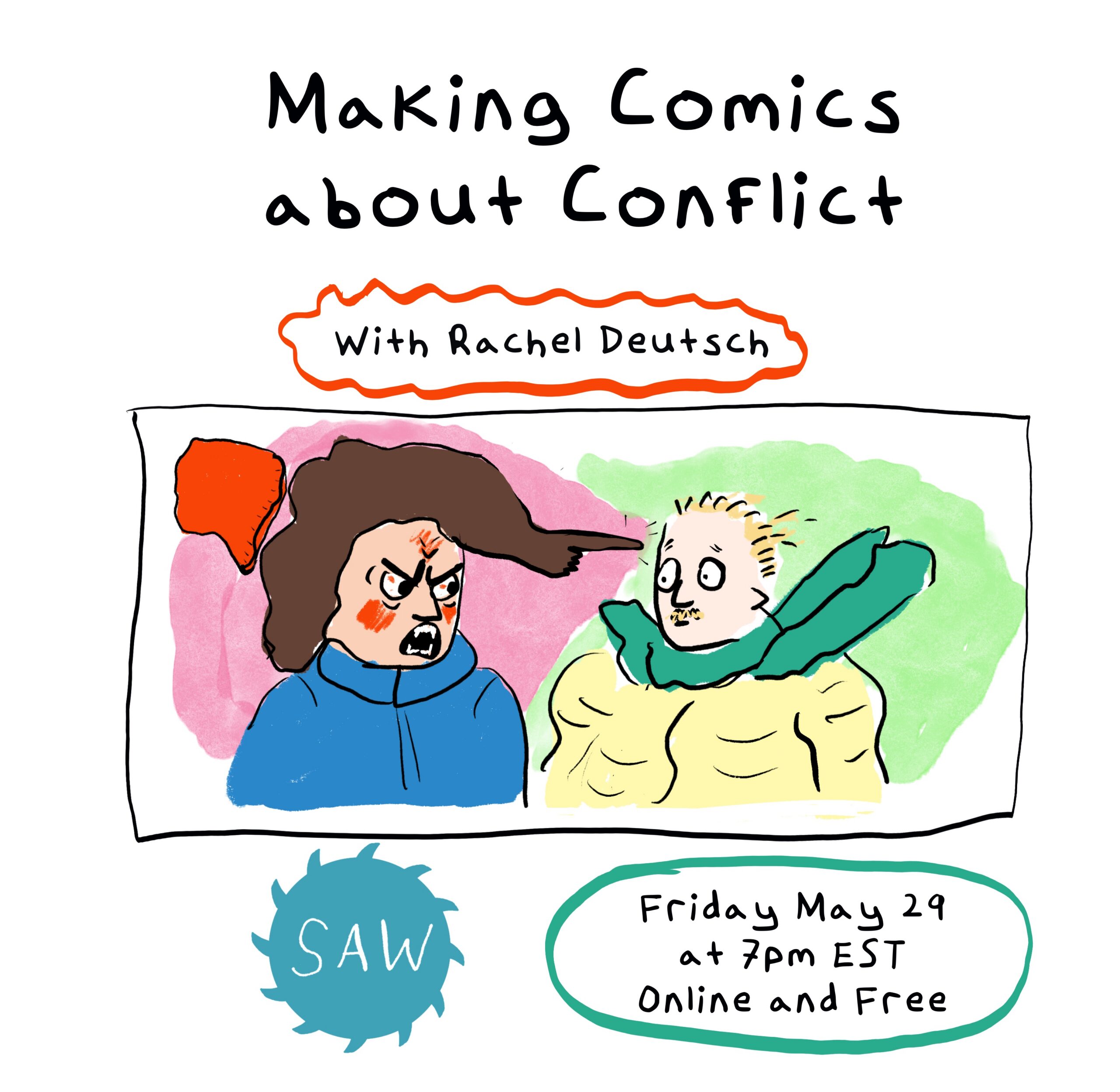 "Making Comics about Conflict with Rachel Deutsch SAW Friday May 29 at 7pm EDT online and free"
