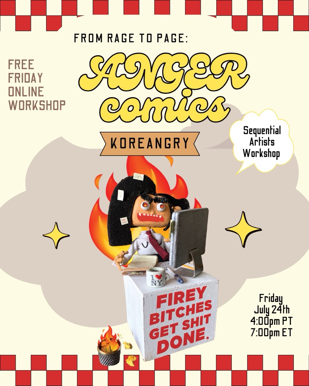 &ldquo;free friday online workshop from rage to page: anger comics with koreangry sequential artists workshop friday july 24th 4pm pt 7pm et fiery bitches get shit done&rdquo;