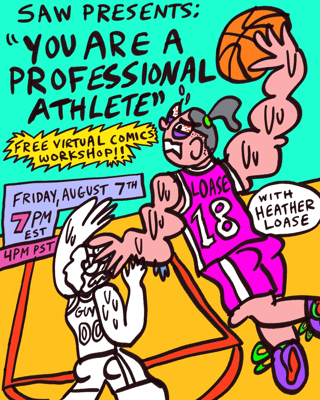 "Saw presents 'you are a professional athlete' free virtual comics workshop friday august 7th 7pm edt 4pm pdt with Heather Loase"